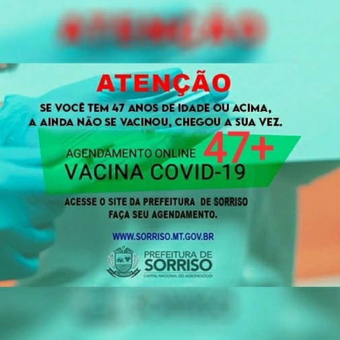 Sorriso abre agendamento para vacinação da faixa etária de 47 anos